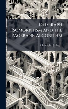 Hardcover On Graph Isomorphism and the Pagerank Algorithm Book