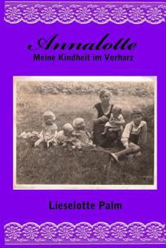 Paperback Annalotte: Meine Kindheit im Vorharz [German] Book