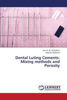 Paperback Dental Luting Cements: Mixing Methods and Porosity Book