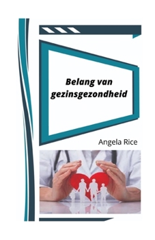 Paperback Belang van gezinsgezondheid [Dutch] Book