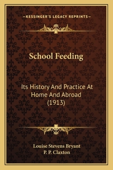 Paperback School Feeding: Its History And Practice At Home And Abroad (1913) Book