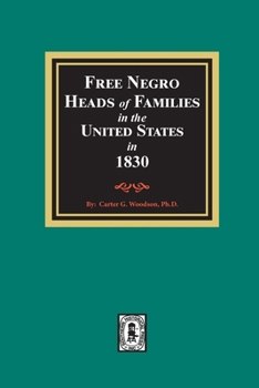 Paperback Free Negro Heads of Families in the United States in 1830 Book