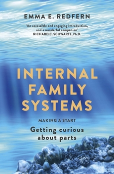 Paperback Internal Family Systems: Making a Start (and Getting Curious) Book