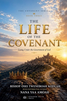 The life of the covenant (The Covenant Series Book Three)