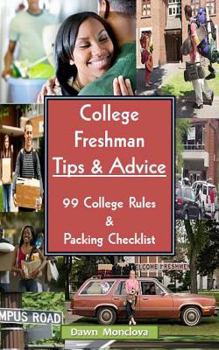 Paperback College Freshman Tips & Advice (Revised): 99 Rules & Packing Checklist Book
