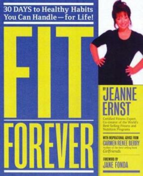 Paperback Fit Forever: 30 Days to Healthy Habits You Can Handle-For Life! Book