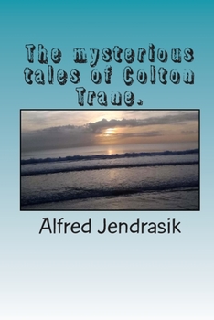 Paperback The mysterious tales af Colton Trane. Book