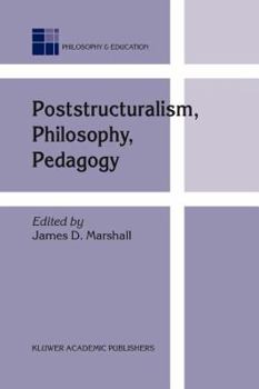 Paperback Poststructuralism, Philosophy, Pedagogy Book