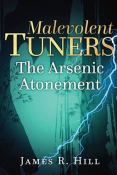 Paperback Malevolent Tuners: The Arsenic Atonement Book