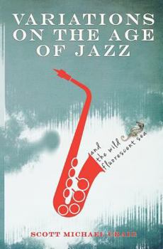 Paperback Variations On The Age Of Jazz And The Wild Fluorescent Sea Book