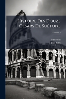 Paperback Histoire Des Douze Césars De Suétone; Volume 3 [French] Book