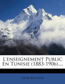 Paperback L'Enseignement Public En Tunisie (1883-1906).... [French] Book
