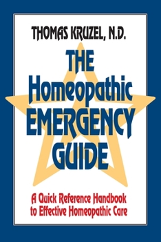 Paperback The Homeopathic Emergency Guide: A Quick Reference Guide to Accurate Homeopathic Care Book