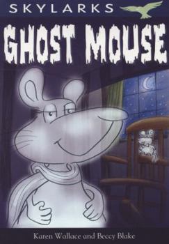 Paperback Ghost Mouse. by Karen Wallace and Beccy Blake Book
