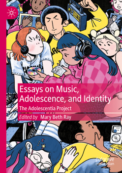 Hardcover Essays on Music, Adolescence, and Identity: The Adolescentia Project Book