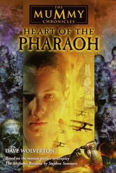 Heart of the Pharaoh (The Mummy Chronicles, 2)