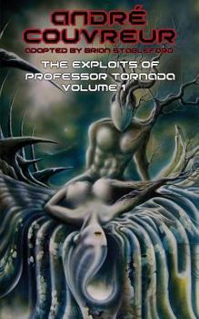 The Exploits of Professor Tornada; Volume 1 - Book #1 of the Exploits of Professor Tornada