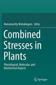 Paperback Combined Stresses in Plants: Physiological, Molecular, and Biochemical Aspects Book