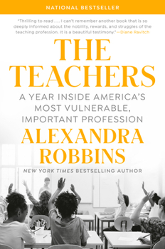 Hardcover The Teachers: A Year Inside America's Most Vulnerable, Important Profession Book
