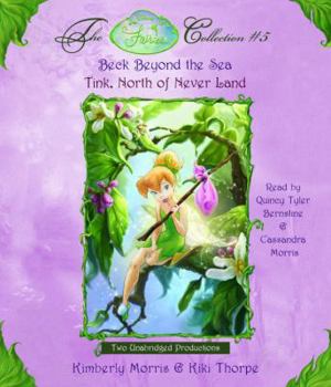 Disney Fairies Collection #5: Tink, North of Never Land; Beck Beyond the Sea: Book 9 & 10 - Book  of the Tales of Pixie Hollow