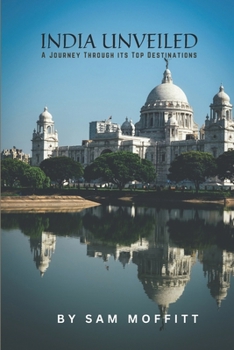 Paperback India Unveiled: A Journey Through Its Top Destinations. Book