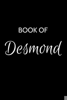 Paperback Desmond Journal Notebook: A Gratitude Journal Notebook for Men Boys Fathers and Sons with the name Desmond - Handsome Elegant Bold & Personalize Book