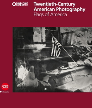 Hardcover Twentieth-Century American Photography: Flags of America Book