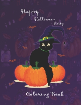 Paperback Happy Halloween Party Coloring Book: Cute Halloween Coloring Book for Kid, Toddler Girls and Boys. Halloween Designs for hours of coloring fun. Cute C Book