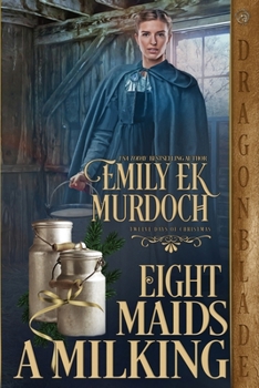 Eight Maids a Milking - Book #5 of the Twelve Days of Christmas