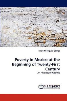 Paperback Poverty in Mexico at the Beginning of Twenty-First Century Book