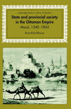 Paperback State and Provincial Society in the Ottoman Empire: Mosul, 1540 1834 Book