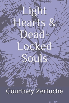 Paperback Light Hearts & Dead-Locked Souls Book