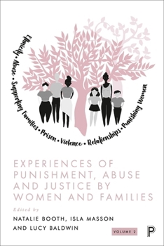 Paperback Experiences of Punishment, Abuse and Justice by Women and Families: Volume 2 Book