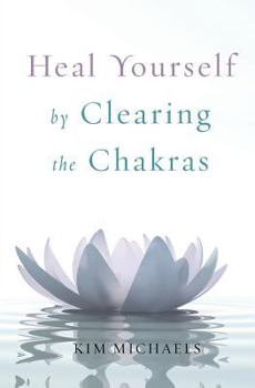 Paperback Heal Yourself by Clearing the Chakras Book