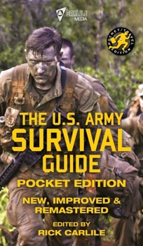 Hardcover The US Army Survival Guide - Pocket Edition: New, Improved and Remastered Book