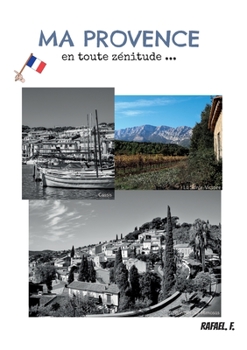 Paperback Ma Provence en toute zénitude ... [French] Book