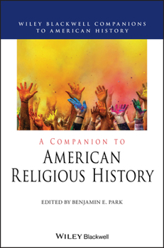 Paperback A Companion to American Religious History Book