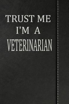 Paperback Trust Me I'm a Veterinarian: Isometric Dot Paper Drawing Notebook 120 Pages 6x9 Book