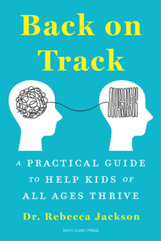 Paperback Back on Track: A Practical Guide to Help Kids of All Ages Thrive Book