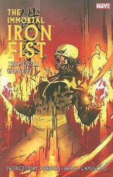 Paperback Immortal Iron Fist - Volume 4: The Mortal Iron Fist Book