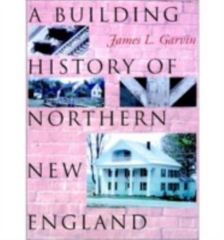 Hardcover A Building History of Northern New England Book