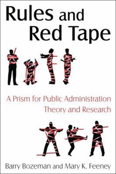 Paperback Rules and Red Tape: A Prism for Public Administration Theory and Research: A Prism for Public Administration Theory and Research Book