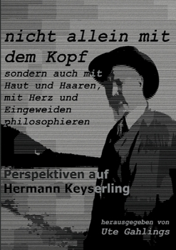 Paperback nicht allein mit dem Kopf: Perspektiven auf Hermann Keyserling [German] Book