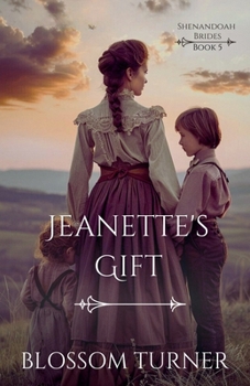 Jeanette's Gift - Book #5 of the Shenandoah Brides