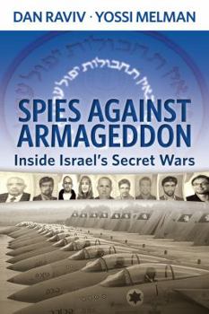 Hardcover Spies Against Armageddon: Inside Israel's Secret Wars Book
