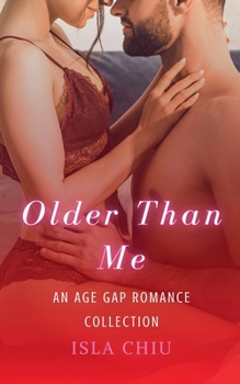 Paperback Older Than Me: An Age Gap Romance Collection Book