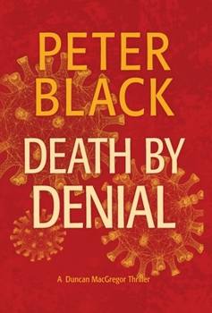 Hardcover Death by Denial: A Duncan MacGregor Thriller Book