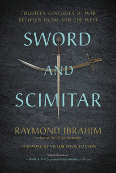 Paperback Sword and Scimitar: Fourteen Centuries of War Between Islam and the West Book