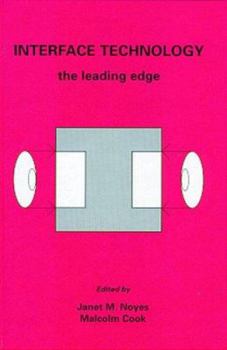 Hardcover Interface Technology: The Leading Edge (Industrial Control, Computers and Communications Series, 16) Book