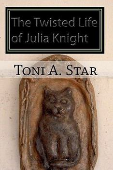 Paperback The Twisted Life of Julia Knight Book